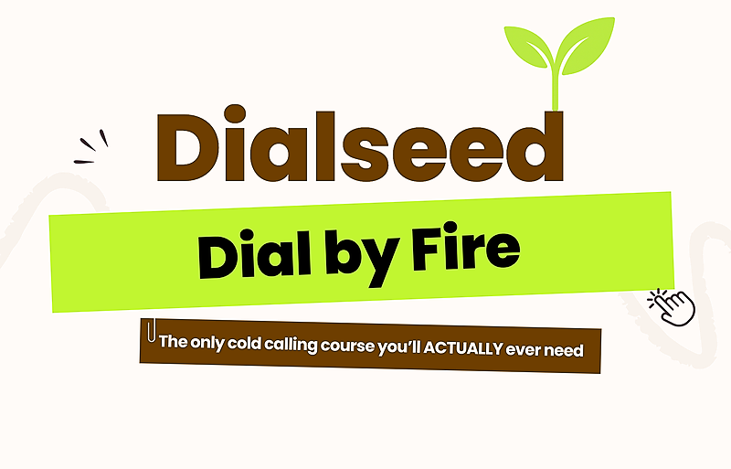 Dial by Fire Cold Calling Course